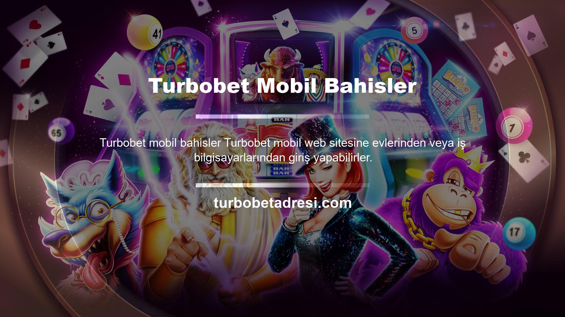 Ayrıca akıllı telefonunuzdan 7/24 siteye giriş yaparak Turbobet mobil uygulamasını indirerek istediğiniz zaman istediğiniz yerde oyunu oynayabilirsiniz